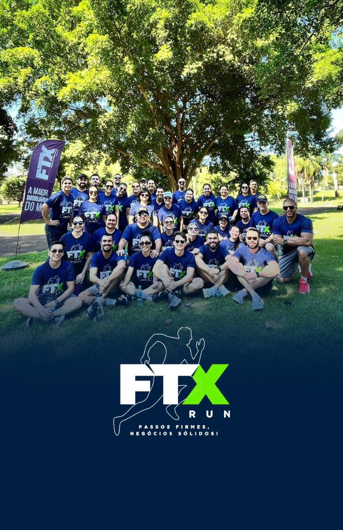 FTX RUN – Passos firmes,negócios sólidos.